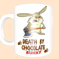 "DEATH BY CHOCOLATE BUNNY" Mugs