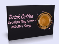 Coffee Lover Quote Available In 2 Sizes