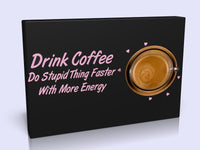 Coffee Lover Quote Available In 2 Sizes